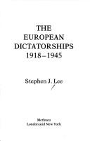 Cover of: The European dictatorships, 1918-1945