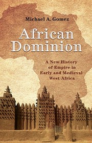 best books about african history African Dominion: A New History of Empire in Early and Medieval West Africa
