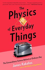 best books about bodies The Physics of Everyday Things: The Extraordinary Science Behind an Ordinary Day