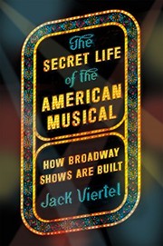 best books about theatre The Secret Life of the American Musical: How Broadway Shows Are Built