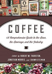 best books about coffee history Coffee: A Comprehensive Guide to the Bean, the Beverage, and the Industry
