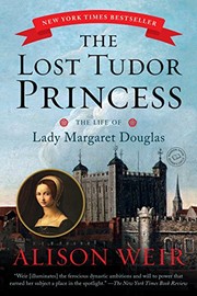 best books about henry viii wives The Lost Tudor Princess: The Life of Lady Margaret Douglas