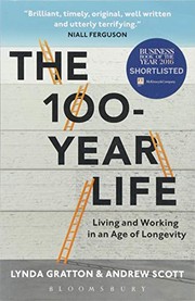 best books about growing old The 100-Year Life: Living and Working in an Age of Longevity