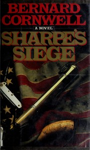 Cover of: Sharpe's siege: Richard Sharpe and the Winter Campaign, 1814