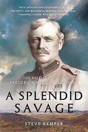 best books about mercenaries A Splendid Savage: The Restless Life of Frederick Russell Burnham