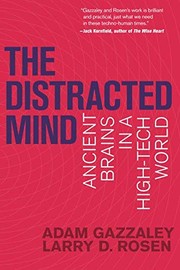 best books about attention The Distracted Mind: Ancient Brains in a High-Tech World