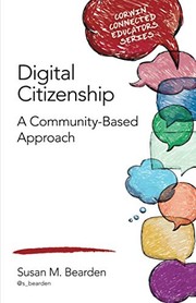best books about Digital Citizenship Digital Citizenship: A Community-Based Approach