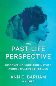 best books about past lives The Past Life Perspective: Discovering Your True Nature Across Multiple Lifetimes