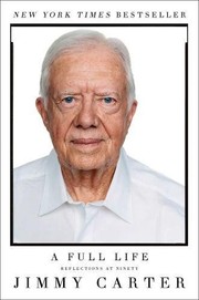 best books about jimmy carter A Full Life: Reflections at Ninety