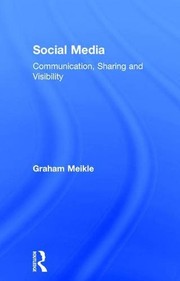 best books about Social Media Social Media: Communication, Sharing, and Visibility