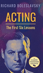 best books about Acting For Beginners Acting: The First Six Lessons