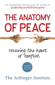best books about Patience The Anatomy of Peace: Resolving the Heart of Conflict