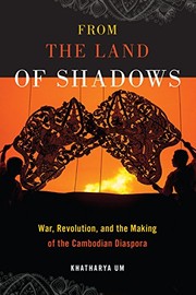 best books about khmer rouge From the Land of Shadows: War, Revolution, and the Making of the Cambodian Diaspora
