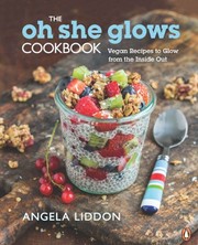 best books about Veganism The Oh She Glows Cookbook