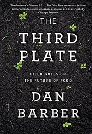 best books about Geography The Third Plate: Field Notes on the Future of Food