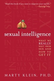 best books about sexuality Sexual Intelligence: What We Really Want from Sex—and How to Get It