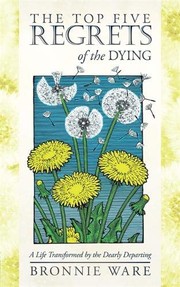 best books about end of life The Top Five Regrets of the Dying