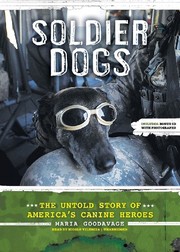 best books about military dogs Soldier Dogs: The Untold Story of America's Canine Heroes