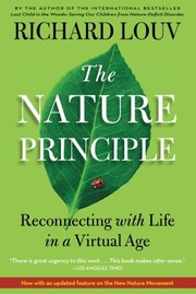 best books about Nature And Life The Nature Principle: Reconnecting with Life in a Virtual Age