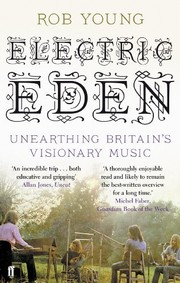 best books about indie music Electric Eden: Unearthing Britain's Visionary Music