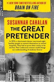 best books about Scams The Great Pretender: The Undercover Mission That Changed Our Understanding of Madness