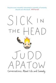 best books about comedy Sick in the Head: Conversations About Life and Comedy