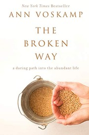 best books about grace The Broken Way: A Daring Path into the Abundant Life