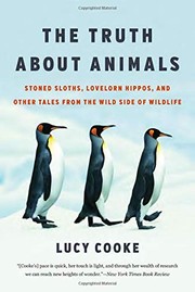 best books about animals for kids The Truth About Animals: Stoned Sloths, Lovelorn Hippos, and Other Tales from the Wild Side of Wildlife