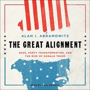 best books about american politics The Great Alignment: Race, Party Transformation, and the Rise of Donald Trump