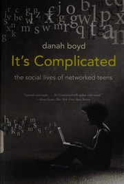best books about digital citizenship It's Complicated: The Social Lives of Networked Teens