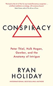 best books about Betting Conspiracy: Peter Thiel, Hulk Hogan, Gawker, and the Anatomy of Intrigue