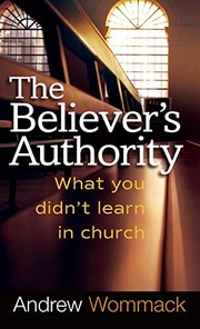 best books about spiritual warfare The Believer's Authority: What You Didn't Learn in Church
