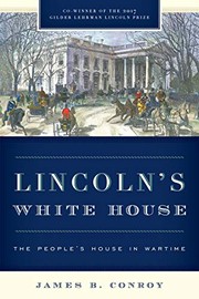 best books about Abe Lincoln Lincoln's White House: The People's House in Wartime