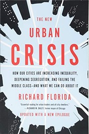 best books about urban planning The New Urban Crisis: How Our Cities Are Increasing Inequality, Deepening Segregation, and Failing the Middle Class—and What We Can Do About It