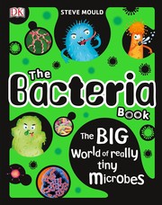 best books about microbes The Bacteria Book: The Big World of Really Tiny Microbes