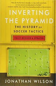 best books about football Inverting the Pyramid: The History of Football Tactics