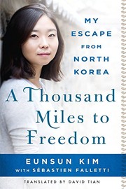 best books about Escaping North Korea A Thousand Miles to Freedom