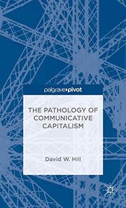The Pathology of Communicative Capitalism by David W. Hill