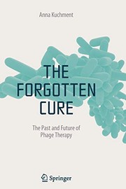 best books about bacteria The Forgotten Cure: The Past and Future of Phage Therapy