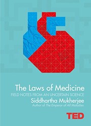 best books about medical ethics The Laws of Medicine: Field Notes from an Uncertain Science
