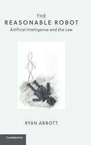 best books about Autistic Characters The Reasonable Robot: Artificial Intelligence and the Law