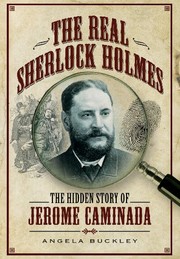 best books about Forensic Science The Real Sherlock Holmes: The Hidden Story of Jerome Caminada