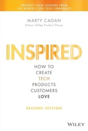 best books about Product Development Inspired: How to Create Tech Products Customers Love