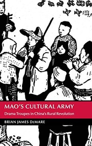 best books about mao Mao's Cultural Army: Drama Troupes in China's Rural Revolution