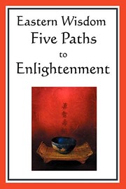 Cover of: Eastern Wisdom : Five Paths to Enlightenment