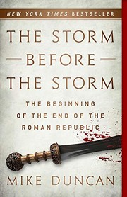 best books about Thunderstorms The Storm Before the Storm: The Beginning of the End of the Roman Republic