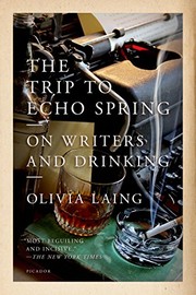 best books about Drinking The Trip to Echo Spring: On Writers and Drinking