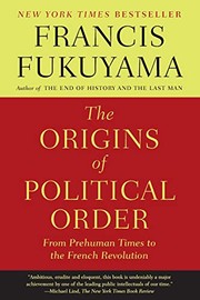 best books about Economic History The Origins of Political Order: From Prehuman Times to the French Revolution