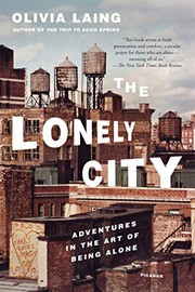best books about Lonelines The Lonely City: Adventures in the Art of Being Alone