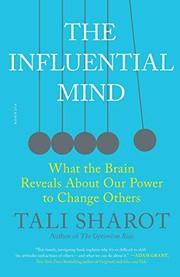 best books about influencing others The Influential Mind: What the Brain Reveals About Our Power to Change Others